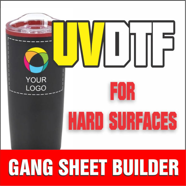 22 WIDE HARD SURFACE UV-DTF TRANSFERS BUILD YOUR GANG SHEETS